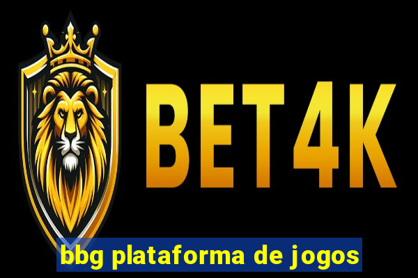 bbg plataforma de jogos